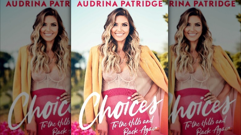 Audrina Patridge's Choices: To the Hills and Back Again book cover