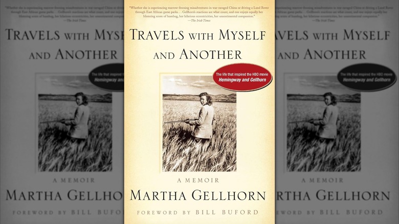 Book cover of "Travels with Myself and Another" by Martha Gellhorn