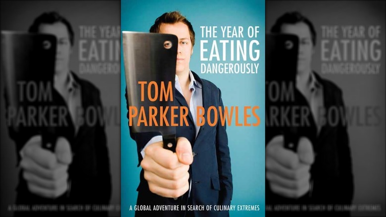 Book cover of "The Year of Eating Dangerously" by Tom Parker Bowles