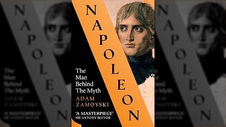 Book cover of "Napoleon: The Man Behind the Myth" by Adam Zamoyski