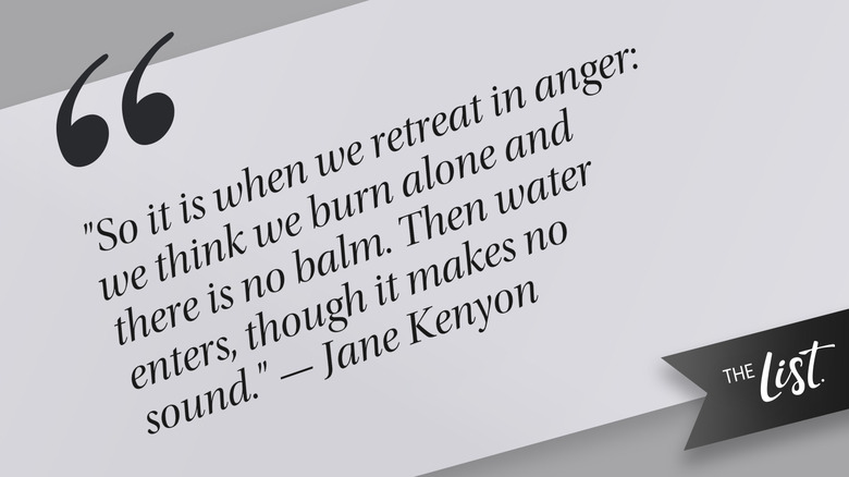 A quote from Jane Kenyon's "Portrait of a Figure Near Water" poem