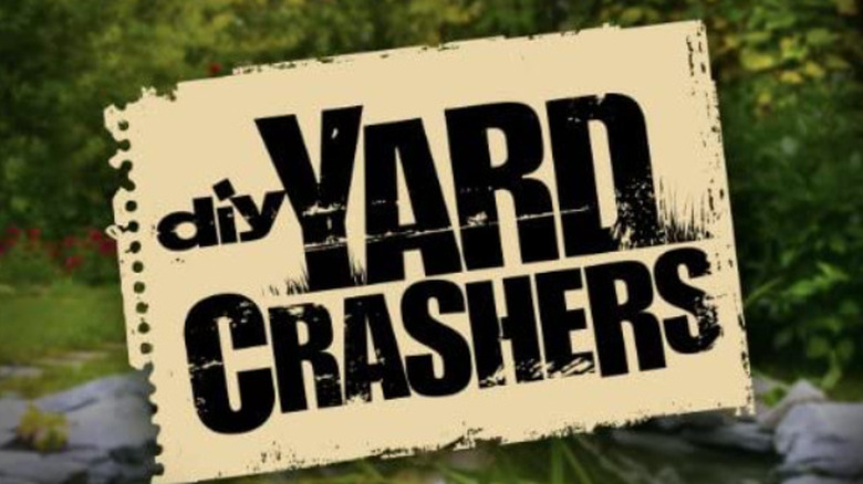 Yard Crashers show title