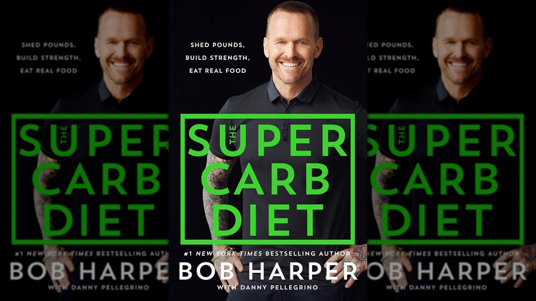 the cover of Bob Harper's book The Super Carb Diet, featuring the tagline Shed Pounds, Build Strength, Eat Real Food