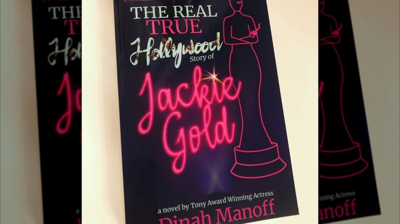 Photo of Dinah Manoff's book, The Real True Hollywood Story of Jackie Gold